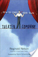 How to Start Your Own Theater Company (ISBN: 9781556528132)