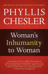 Woman's Inhumanity to Woman - Phyllis Chesler (ISBN: 9781556529467)