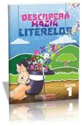 Descoperă magia literelor. Comunicare în limba română Clasa I (ISBN: 9786068664606)