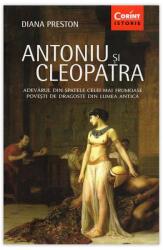 ANTONIU ȘI CLEOPATRA - Adevărul din spatele celei mai frumoase povești de dragoste din lumea antică (ISBN: 9786068623481)