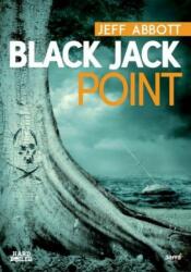 Black Jack Point - Jeff Abbott Anikvár (2015)