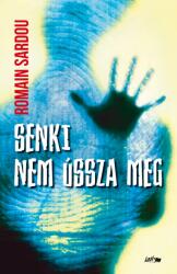 Senki nem ússza meg (2015)