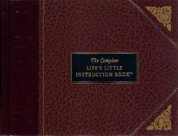 The Complete Life's Little Instruction Book (ISBN: 9781558534902)