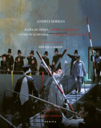 Regia de operă, gânduri și imagini / Opera directing, thoughts and images (ISBN: 9786067582765)