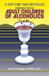 Adult Children of Alcoholics - Janet G. Woititz (ISBN: 9781558741126)