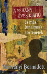 A sehány éves kisfiú és más (unalmas) történetek (2015)