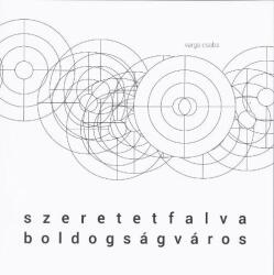 Szeretetfalva boldogságváros (2015)