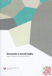BEVEZETÉS A SZERZŐI JOGBA (ISBN: 9789639157798)