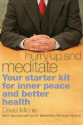 Hurry Up and Meditate - David Michie (ISBN: 9781559393065)