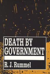Death by Government: Genocide and Mass Murder Since 1900 (ISBN: 9781560009276)