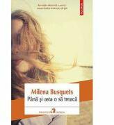 Pana si asta o sa treaca - Milena Busquets (ISBN: 9789734654697)