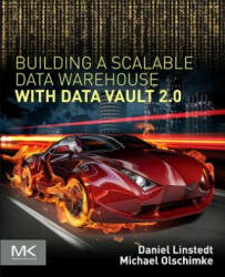 Building a Scalable Data Warehouse with Data Vault 2.0 - Dan Linstedt, Michael Olschimke (2015)