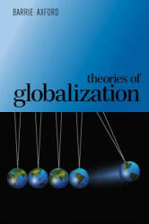Theories of Globalization - Barrie Axford (2013)