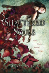 Shattered Souls - Mary Lindsey (2012)