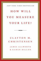 How Will You Measure Your Life? (2012)