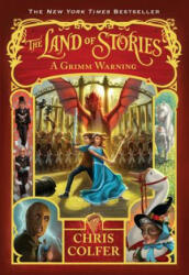 Land of Stories: A Grimm Warning - Chris Colfer (2015)