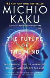The Future of the Mind - Michio Kaku (2015)