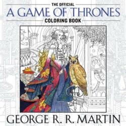 Official A Game of Thrones Coloring Book - George Raymond Richard Martin (2015)