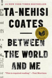 Between the World and Me - Ta-Nehisi Coates (2015)