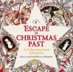 Escape to Christmas Past: A Colouring Book Adventure - GOOD WIVES WARRI (2015)