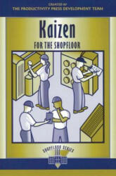 Kaizen for the Shop Floor - Productivity Press Development Team (ISBN: 9781563272721)