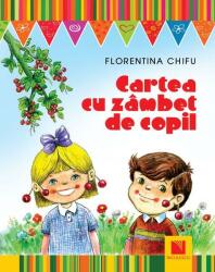 Cartea cu zambet de copil. Lecturi pentru copii 5-12 ani - Florentina Chifu (2015)