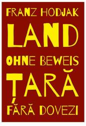 Țară. Fără dovezi / Land. Ohne Beweis (ISBN: 9786068770147)