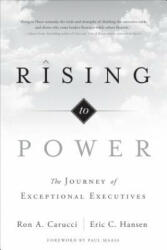Rising to Power: The Journey of Exceptional Executives (2014)