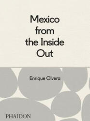 Mexico from the Inside Out - Enrique Olvera (2015)