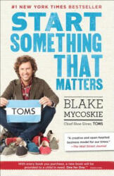 Start Something That Matters - Blake Mycoskie (2012)