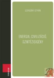 ENERGIA, CIVILIZÁCIÓ, SZINTÉZISIGÉNY (2015)