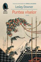 Puntea viselor - Lesley Downer (ISBN: 9789736899584)