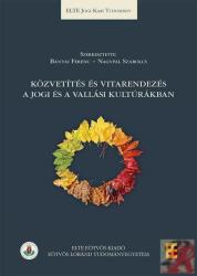 Közvetítés és vitarendezés a jogi és a vallási kultúrákban (ISBN: 9789633122020)