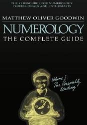 Numerology: The Complete Guide, Volume 1 - Matthew Goodwin (ISBN: 9781564148599)