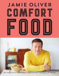 Comfort Food, Jamie Oliver - Editura Curtea Veche (ISBN: 9786065888395)