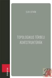 TOPOLOGIKUS TÉRBELI ADATSTRUKTÚRÁK (2015)