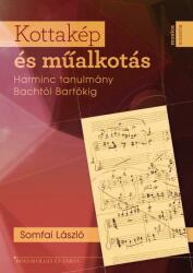 Somfai László: Kottakép és műalkotás (ISBN: 9786155062223)