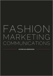 Fashion Marketing Communications - Gaynor Lea-Greenwood (2012)