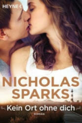 Kein Ort ohne dich - Nicholas Sparks, Astrid Finke (0000)