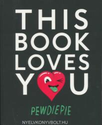 This Book Loves You - Felix Kjellberg (ISBN: 9781405924382)