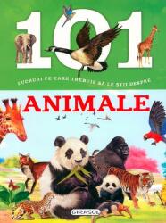 101 lucruri pe care trebuie sa le stii despre ANIMALE (ISBN: 9786065256866)