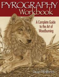 Pyrography Workbook - Sue Walters (ISBN: 9781565232587)