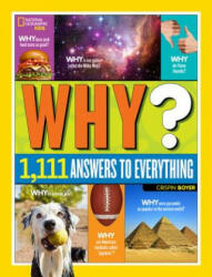 Why? Over 1, 111 Answers to Everything - Crispin Boyer (2015)