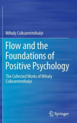 Flow and the Foundations of Positive Psychology - Mihaly Csikszentmihalyi (2014)