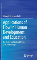 Applications of Flow in Human Development and Education - Mihaly Csikszentmihalyi (2014)