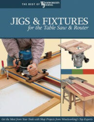 Jigs & Fixtures for the Table Saw & Router - Chris Marshall, Bill Hylton (ISBN: 9781565233256)