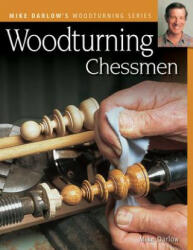 Woodturning Chessmen - Mike Darlow (ISBN: 9781565233737)