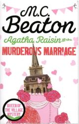 Agatha Raisin and the Murderous Marriage - M C Beaton (ISBN: 9781472121295)