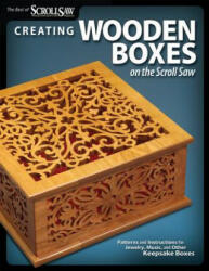 Creating Wooden Boxes on the Scroll Saw - Editors of Scroll Saw Woodworking & Craf (ISBN: 9781565234444)