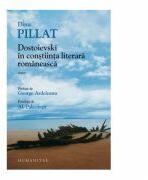 Dostoievski in constiinta literara romaneasca - Dinu Pillat (2015)